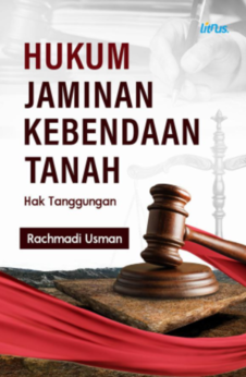 HUKUM JAMINAN KEBENDAAN TANAH:  Hak Tanggungan