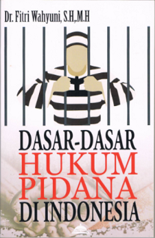 DASAR-DASAR HUKUM PIDANA  DI INDONESIA