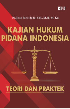 KAJIAN HUKUM PIDANA INDONESIA  “Teori dan Praktek”