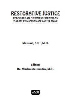 RESTORATIVE JUSTICE Pergeseran Orientasi Keadilan Dalam Penanganan Kasus Anak